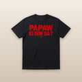 T-shirt PAPAW KI DIW SA ?